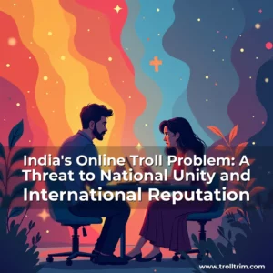 Artistic representation for India's Online Troll Problem: A Threat to National Unity and International Reputation