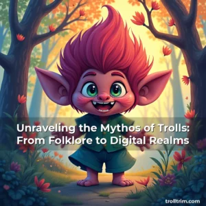 Artistic representation for Unraveling the Mythos of Trolls: From Folklore to Digital Realms